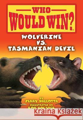 Wolverine vs. Tasmanian Devil Jerry Pallotta Rob Bolster 9781098252663 Spotlight