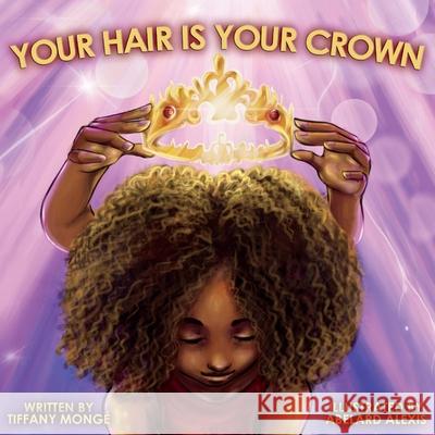 Your Hair Is Your Crown Mong 9781098387174