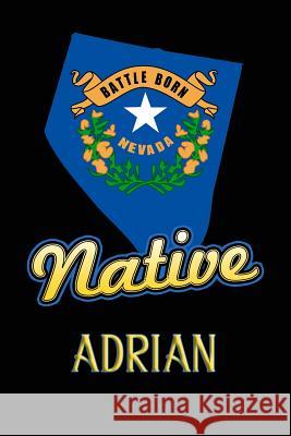 Nevada Native Adrian: College Ruled Composition Book Johnson, Jason 9781099218842