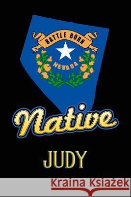 Nevada Native Judy: College Ruled Composition Book Johnson, Jason 9781099276248