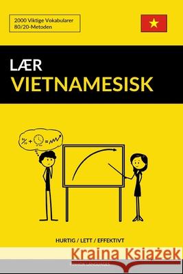Lær Vietnamesisk - Hurtig / Lett / Effektivt: 2000 Viktige Vokabularer Languages, Pinhok 9781099812774 Independently Published