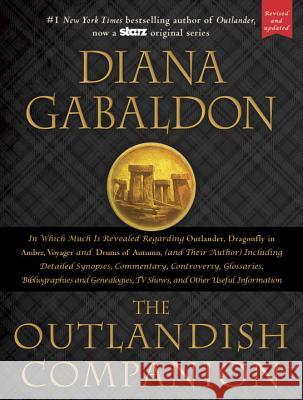 The Outlandish Companion: Companion to Outlander, Dragonfly in Amber, Voyager, and Drums of Autumn Diana Gabaldon 9781101887271 Delacorte Press