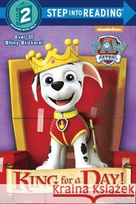 King for a Day! (Paw Patrol) Mary Tillworth Mike Jackson 9781101936849 Random House Books for Young Readers