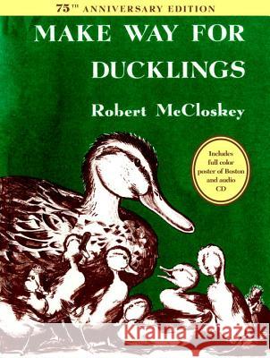 Make Way for Ducklings 75th Anniversary Edition Robert McCloskey 9781101997956