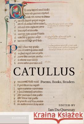 Catullus: Poems, Books, Readers Du Quesnay, Ian M. Le M. 9781107000834 0