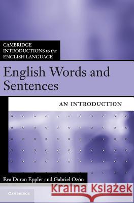 English Words and Sentences: An Introduction Eppler, Eva Duran 9781107001329 Cambridge University Press