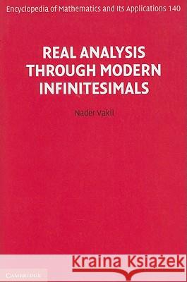 Real Analysis Through Modern Infinitesimals Vakil, Nader 9781107002029 0