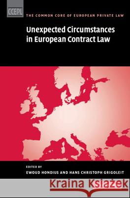 Unexpected Circumstances in European Contract Law Ewoud Hondius Christoph Grigoleit Hans Christoph Grigoleit 9781107003408