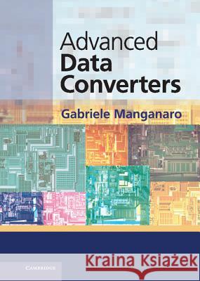 Advanced Data Converters Gabriele Manganaro 9781107005570 0