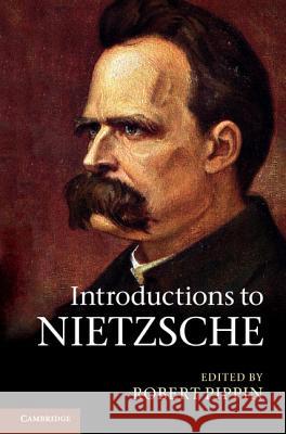 Introductions to Nietzsche Robert Pippin 9781107007741