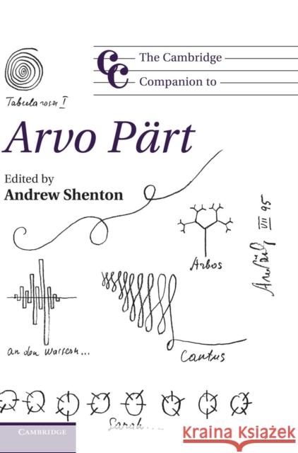 The Cambridge Companion to Arvo Pärt Andrew Shenton (Associate Professor of Music, Boston University) 9781107009899