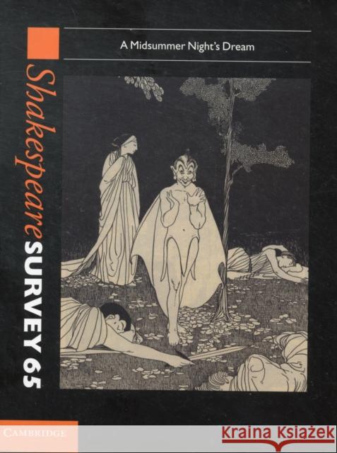 Shakespeare Survey: Volume 65, a Midsummer Night's Dream: A Midsummer Night's Dream Holland, Peter 9781107024519
