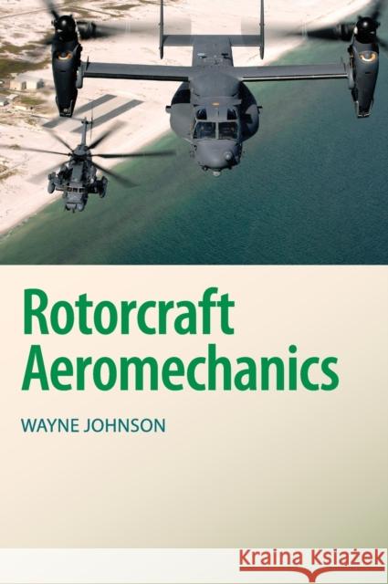 Rotorcraft Aeromechanics Wayne Johnson 9781107028074