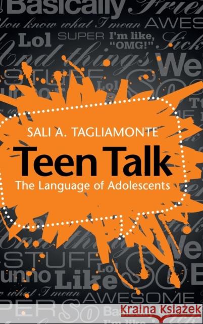 Teen Talk: The Language of Adolescents Sali Tagliamonte 9781107037168 Cambridge University Press