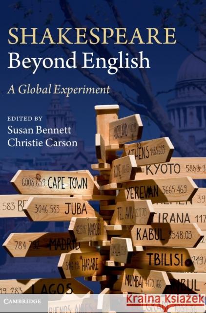 Shakespeare Beyond English: A Global Experiment Bennett, Susan 9781107040557