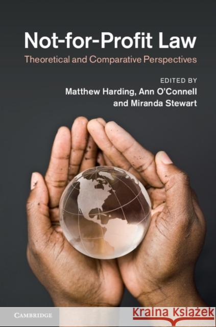 Not-For-Profit Law: Theoretical and Comparative Perspectives Harding, Matthew 9781107053601 Cambridge University Press