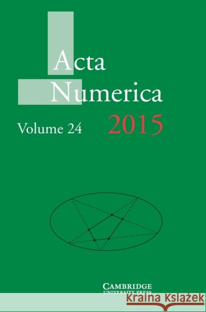 ACTA Numerica 2015: Volume 24 Iserles, Arieh 9781107112582
