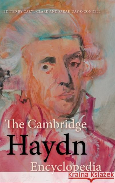 The Cambridge Haydn Encyclopedia Caryl Clark Sarah Day-O'Connell 9781107129016