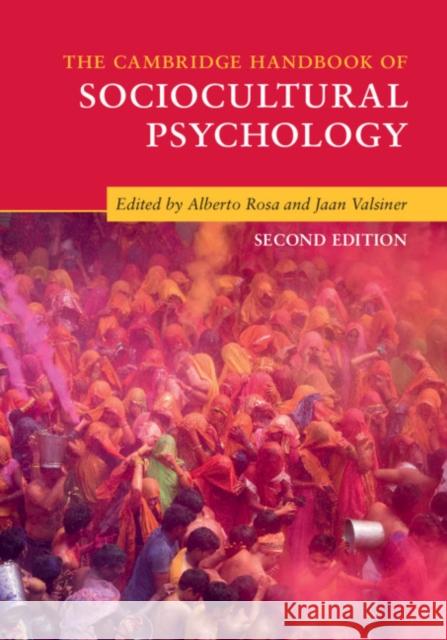 The Cambridge Handbook of Sociocultural Psychology Jaan Valsiner Alberto Rosa 9781107157699 Cambridge University Press
