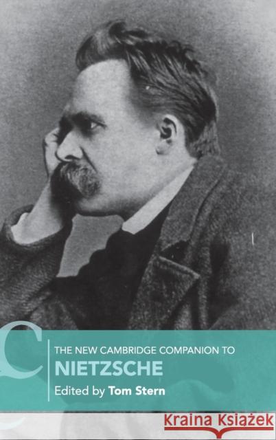The New Cambridge Companion to Nietzsche Tom Stern 9781107161368 Cambridge University Press