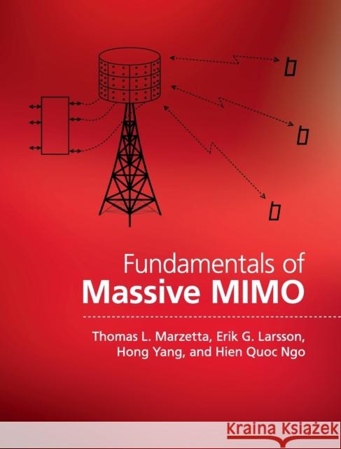 Fundamentals of Massive Mimo Thomas Marzetta Erik Larsson Hong Yang 9781107175570 Cambridge University Press