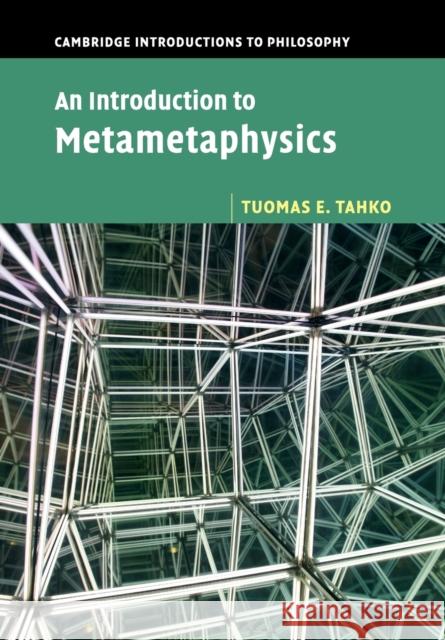 An Introduction to Metametaphysics Tuomas Tahko 9781107434295 Cambridge University Press