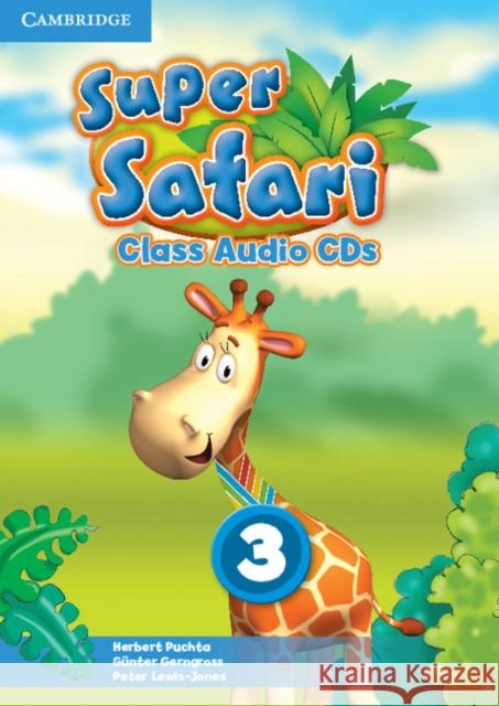 Super Safari Level 3 Class Audio CDs (2) Puchta Herbert Gerngross Gunter Lewis-Jones Peter 9781107477124