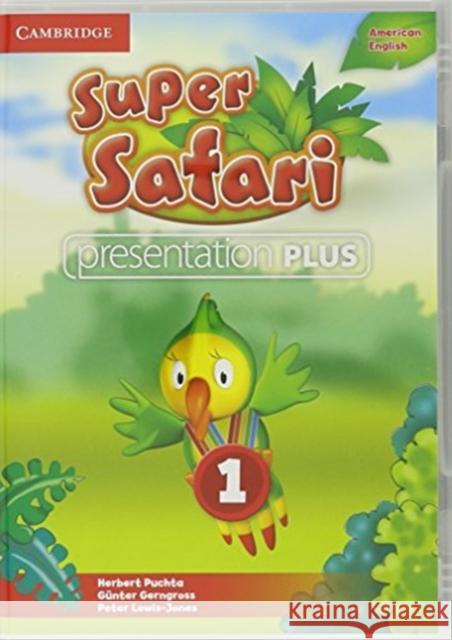 Super Safari American English Level 1 Presentation Plus DVD-ROM Herbert Puchta, Günter Gerngross, Peter Lewis-Jones 9781107481848