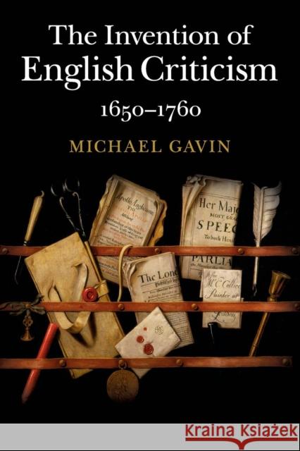 The Invention of English Criticism: 1650-1760 Gavin, Michael 9781107498525