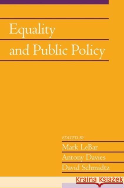 Equality and Public Policy: Volume 31, Part 2 Mark Lebar Antony Davies Fred D. Mille 9781107581739