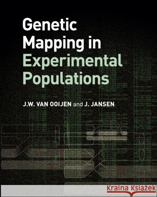 Genetic Mapping in Experimental Populations J W Van Ooijen 9781107601031 CAMBRIDGE UNIVERSITY PRESS