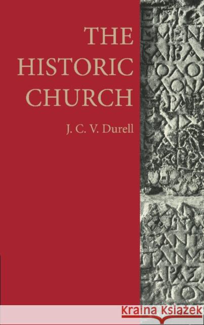 The Historic Church J. C. V. Durell   9781107615687 Cambridge University Press