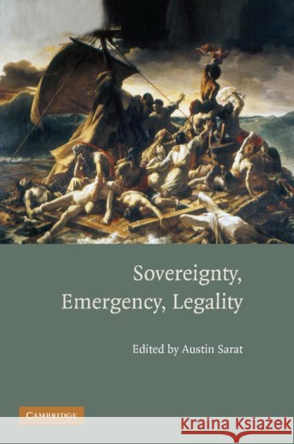 Sovereignty, Emergency, Legality Austin Sarat 9781107629240