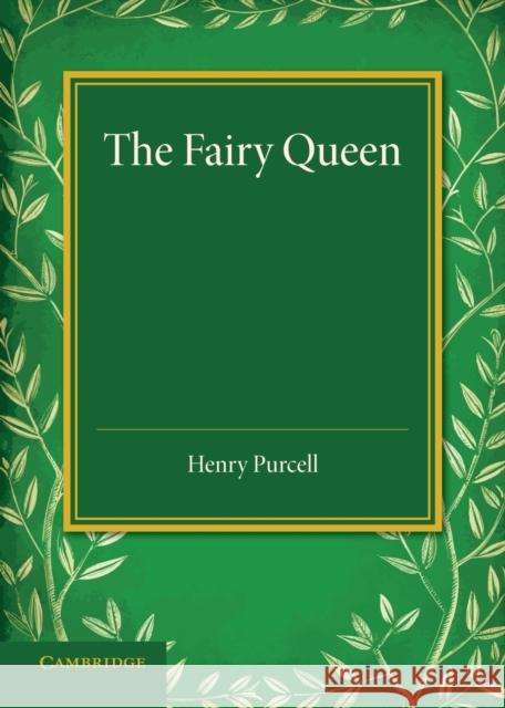 The Fairy Queen: An Opera Purcell, Henry 9781107634121