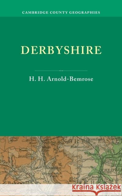 Derbyshire H. H. Arnold-Bemrose   9781107637337 Cambridge University Press