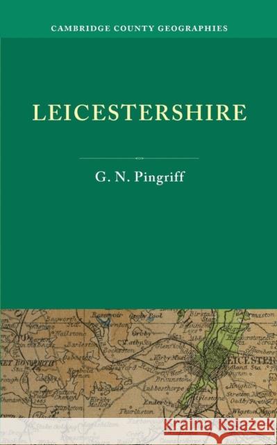 Leicestershire G. N. Pingriff   9781107646902 Cambridge University Press