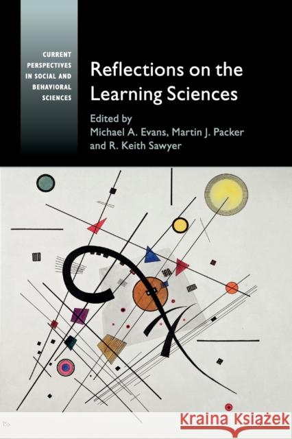 Reflections on the Learning Sciences Michael A. Evans Martin J. Packer R. Keith Sawyer 9781107659445 Cambridge University Press