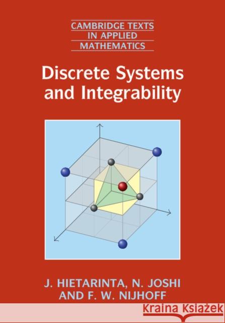 Discrete Systems and Integrability J. Hietarinta 9781107669482 CAMBRIDGE UNIVERSITY PRESS