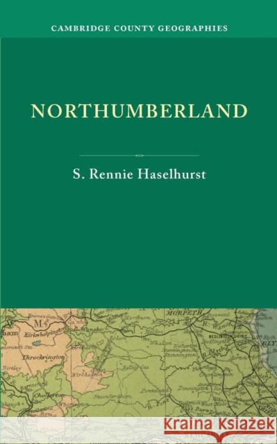 Northumberland S. Rennie Haselhurst   9781107677500 Cambridge University Press