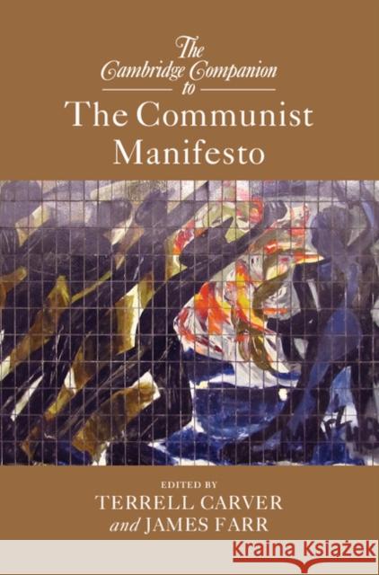 The Cambridge Companion to the Communist Manifesto Terrell Carver 9781107683075
