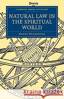Natural Law in the Spiritual World Henry Drummond 9781108000130 