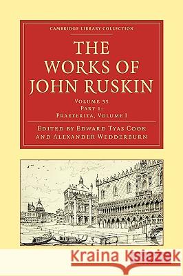 The Works of John Ruskin John Ruskin Edward Tyas Cook Alexander Wedderburn 9781108008501