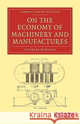 On the Economy of Machinery and Manufactures Charles Babbage 9781108009102 Cambridge University Press