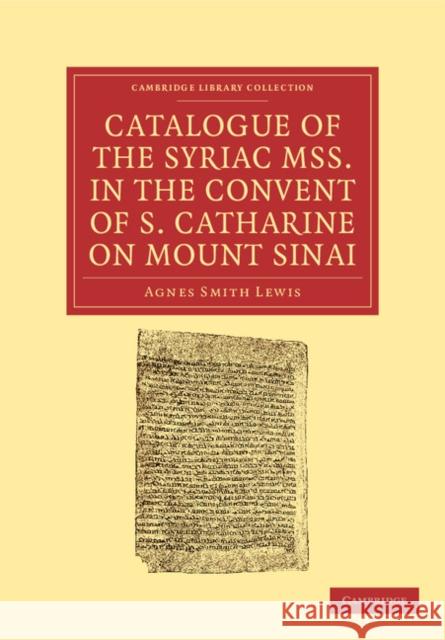 Catalogue of the Syriac Mss. in the Convent of S. Catharine on Mount Sinai Lewis, Agnes Smith 9781108043519