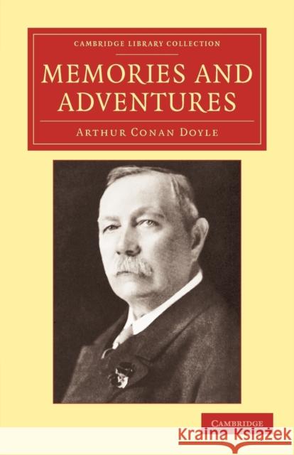 Memories and Adventures Arthur Conan Doyle 9781108044042