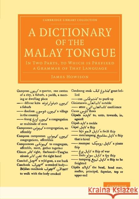 A Dictionary of the Malay Tongue: In Two Parts, to Which Is Prefixed a Grammar of That Language Howison, James 9781108056366