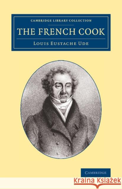 The French Cook Louis Eustache Ude 9781108073349 Cambridge University Press