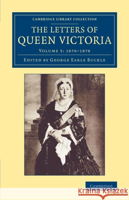 The Letters of Queen Victoria Victoria, Queen of Great Britain G. E. Buckle  9781108077804 Cambridge University Press