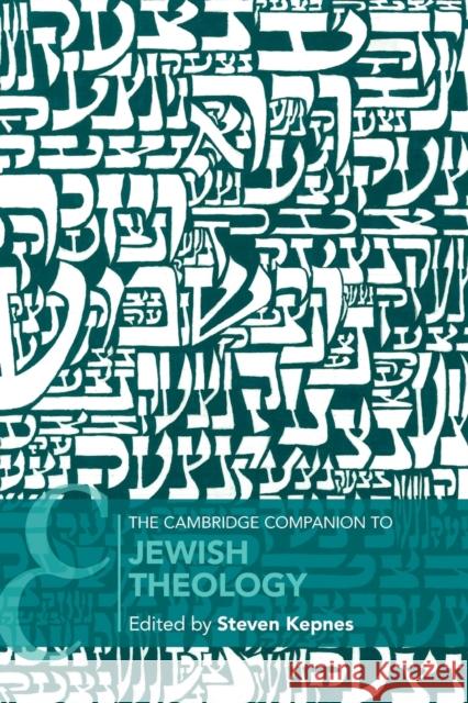 The Cambridge Companion to Jewish Theology Steven Kepnes (Colgate University, New York) 9781108401432