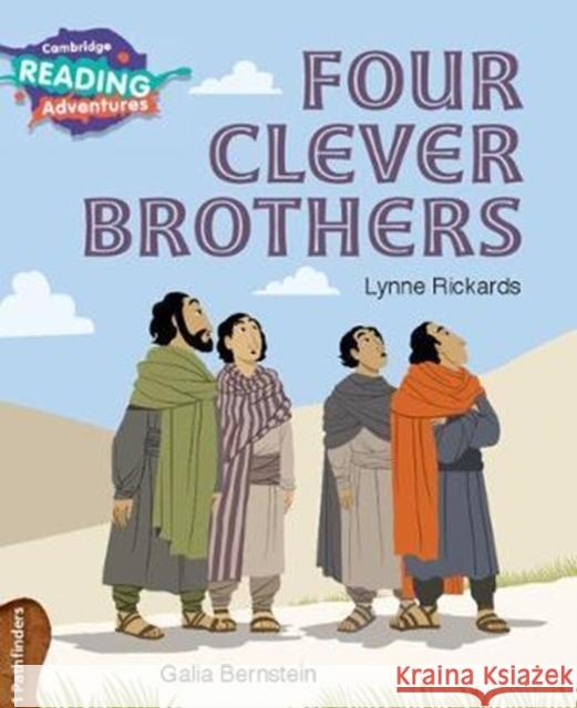 Cambridge Reading Adventures Four Clever Brothers 1 Pathfinders Lynne Rickards, Galia Bernstein 9781108410816